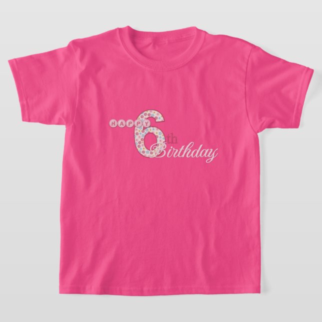 Feliz sexto cumpleaños, camiseta rosa (Distribución)
