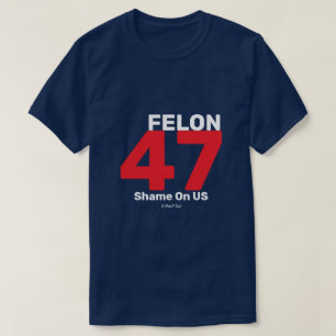 Felon 47 - Una camiseta del señor P
