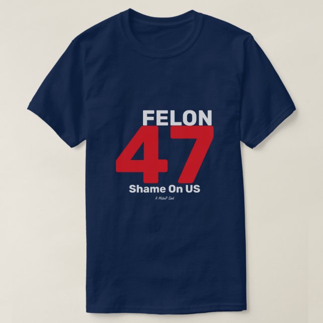 Felon 47 - Una camiseta del señor P (Diseño del anverso)