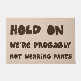 Felpudo Aguanta Probablemente No Llevamos Pantalones Alfom