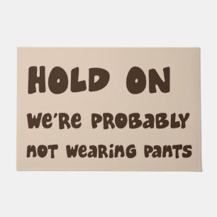 Felpudo Aguanta Probablemente No Llevamos Pantalones Alfom