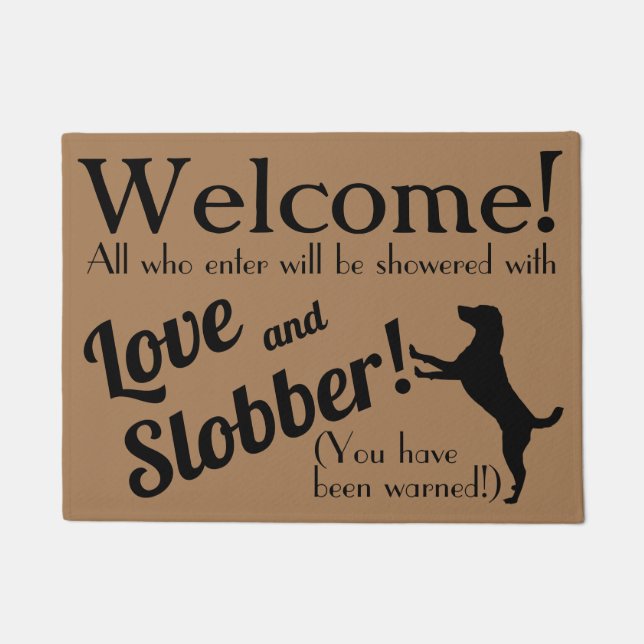 Felpudo Amor y Slobber Gracioso Perro Lover Bienvenida Mat (Anverso)