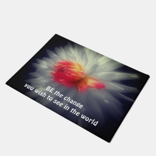 Felpudo Be the Change Dahlia Flower Flower Inspirador Cita
