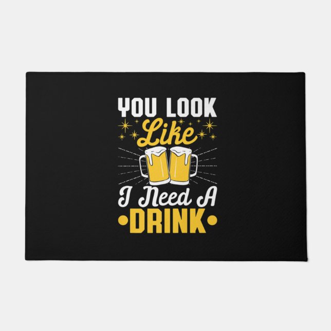 Felpudo Bebedor de cerveza necesito una bebida cumpleaños  (Anverso)