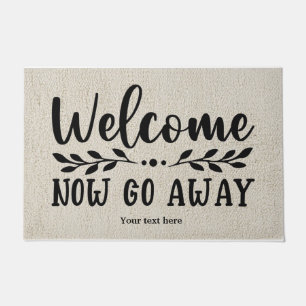Felpudo Bienvenida, ahora vete doormat
