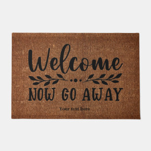 Felpudo Bienvenida, ahora vete doormat