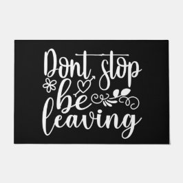 Felpudo Bienvenida Puerta Mat NO DEJES De Irte