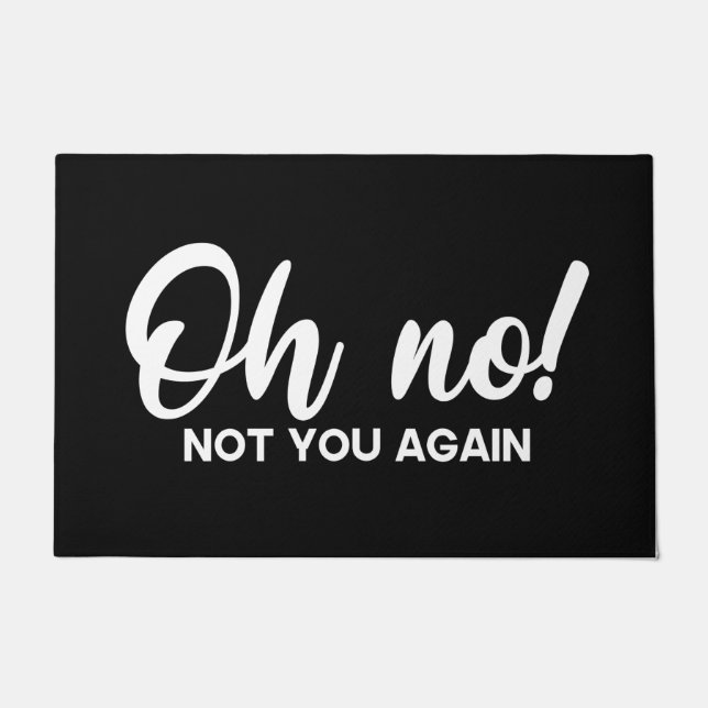 Felpudo ¡Bienvenida Puerta Mat Oh No! No, de nuevo, blanco (Anverso)