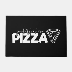 Felpudo Bienvenido Puerta Mat Mejor Tener Pizza Blanco Neg
