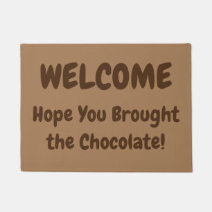 Felpudo ¡BIENVENIDOS, espero que hayas traído el chocolate
