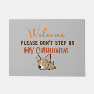 Felpudo Bienvenidos, por favor, no pisen mi chihuahua