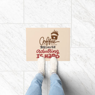 Felpudo Café Porque Adultar Es Difícil