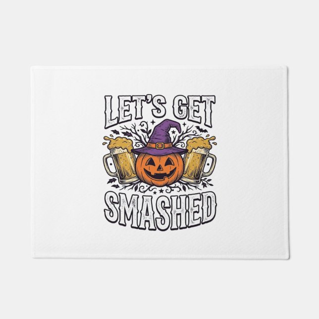 Felpudo Cerveza de calabaza Halloween Let's Get Smashed (Anverso)