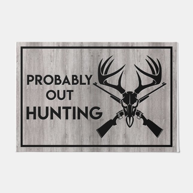 Felpudo Cool Quotes Mat, Probaly Out Hunting Doormat (Anverso)