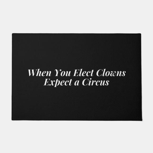 Felpudo Cuando eliges payasos esperas un circo (Anverso)