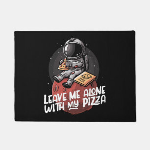 Felpudo Déjame Solo Con Mi Pizza