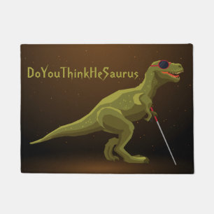 Felpudo Dinosaurio DoYouThinkHeSaurus