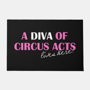 Felpudo "DIVA de Circus Actúa aquí!"
