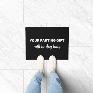 Felpudo Divertido Tu Regalo de Despedida Será Pelo de Perr