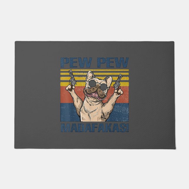 Felpudo Dog Lovers | Bulldog Pew Pew Madafakas (Anverso)