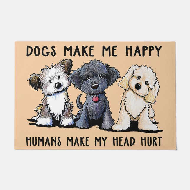 Felpudo Dogs Make Me Happy, Humans Make My Head Hurt (Anverso)