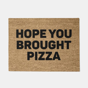 Felpudo Espero Que Trajiste Pizza