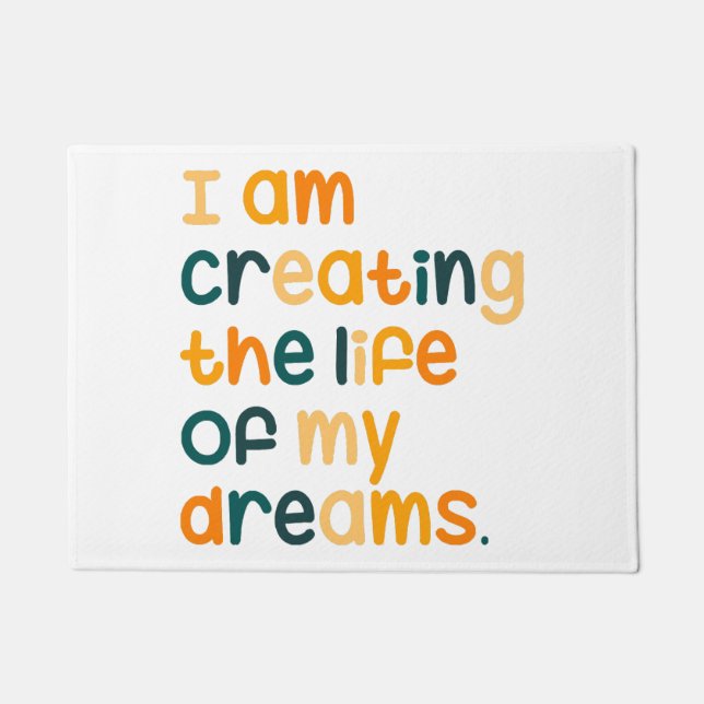 Felpudo Estoy creando la vida de mis sueños (Anverso)