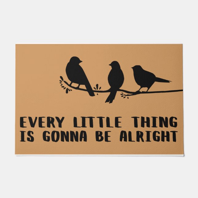 Felpudo Every Little Thing is Gonna Be Alright, Cute Mat (Anverso)