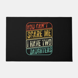 Felpudo Father's Day I Have Two Daughters