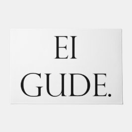 Felpudo Fußmatte Ei Gude, Frankfurt in Hessen Dialekt 