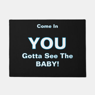 Felpudo ''Gotta See The Baby'' Doormat