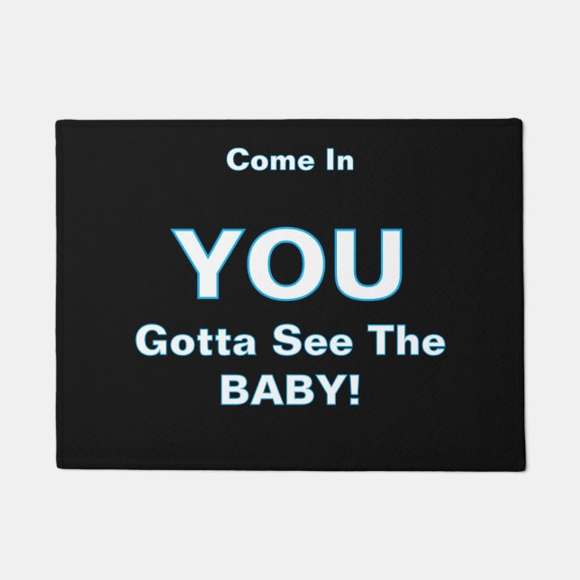Felpudo ''Gotta See The Baby'' Doormat (Anverso)