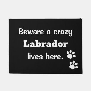 Felpudo Guárdese de las vidas locas de un Labrador aquí
