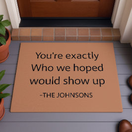 Felpudo Heartfelt Welcome "Exactly Who We Hoped For"Custom