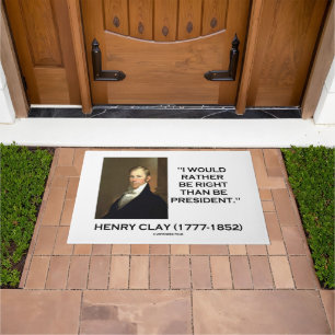 Felpudo Henry Clay Preferiría Tener Razón Que El President