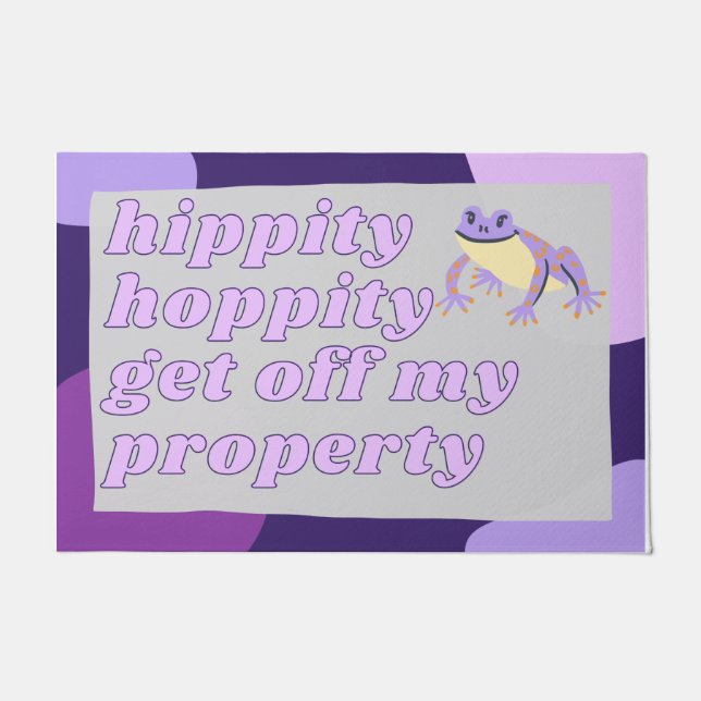 Felpudo Hippity Hoppity Fuera de mi Doormat inmobiliario (Anverso)