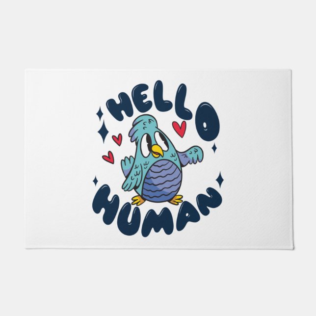 Felpudo Hola humano pájaro lindo (Anverso)
