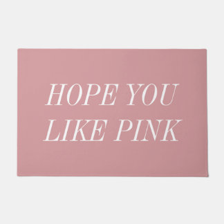 Felpudo Hope You Like Pink Doormat