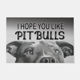 Felpudo  Hope You Like Pitbulls mat, Perfect Dog Gift