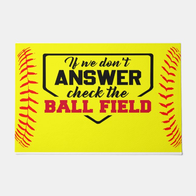 Felpudo If We Don't Answer Check The Ball Field, Funny (Anverso)