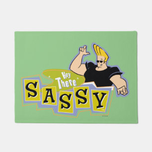 Felpudo Johnny Bravo - Hey There Sassy