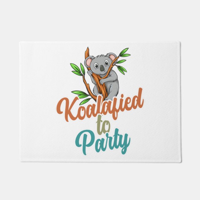 Felpudo Koalafied al Fiesta calificado Pun Cute y gracioso (Anverso)