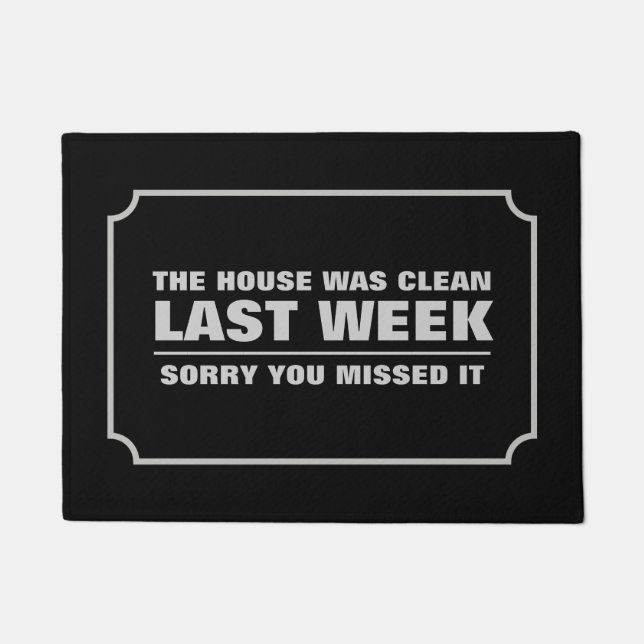 Felpudo La Casa Estaba Limpia La Semana Pasada (Anverso)