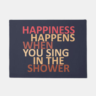 Felpudo La felicidad ocurre cuando cantas en la ducha