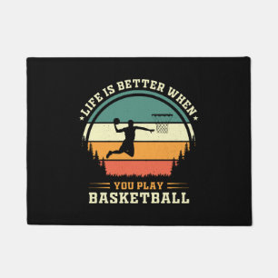 Felpudo la vida es mejor cuando juegas baloncesto