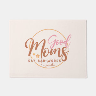 Felpudo Las buenas mamás dicen malas palabras