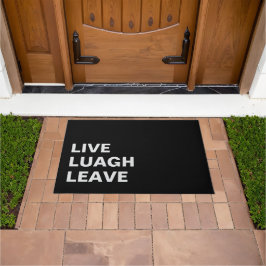 Felpudo Live Laugh Leave Personalized Front Custom Print