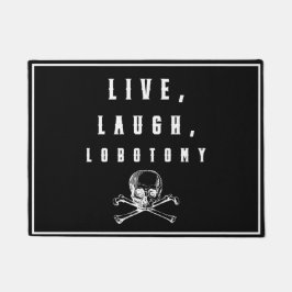 Felpudo Live, Laugh, Lobotomy Funny Halloween