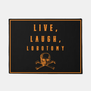Felpudo Live, Laugh, Lobotomy Funny Halloween