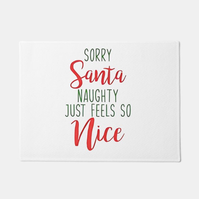 Felpudo Lo siento Santa ser travieso simplemente se siente (Anverso)